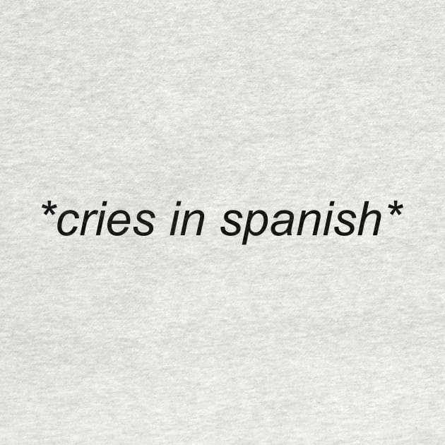 cries in spanish by ghjura